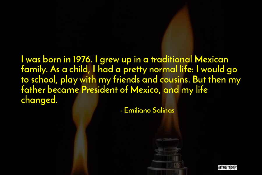 Emiliano Salinas Quotes 736296 Emiliano Salinas Quotes 736296