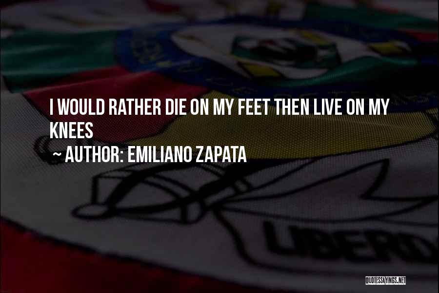 Emiliano Zapata Quotes 1100716