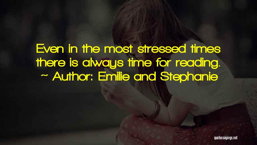 Emilie And Stephanie Quotes 1538122