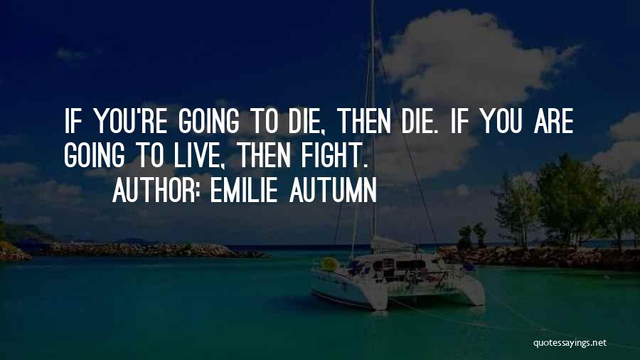 Emilie Autumn Quotes 2059706