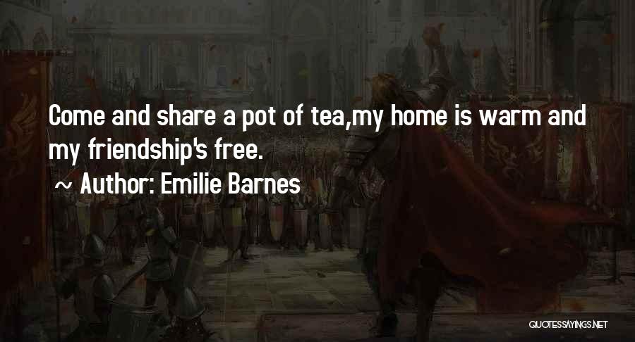 Emilie Barnes Tea Quotes By Emilie Barnes