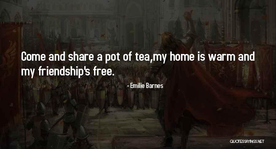 Emilie Barnes Tea Quotes By Emilie Barnes