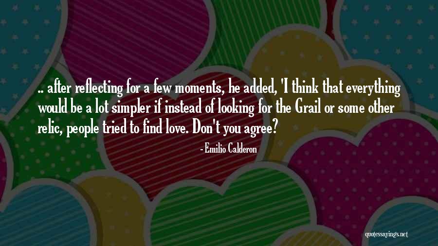 Emilio Calderon Quotes 1378539 Emilio Calderon Quotes 1378539