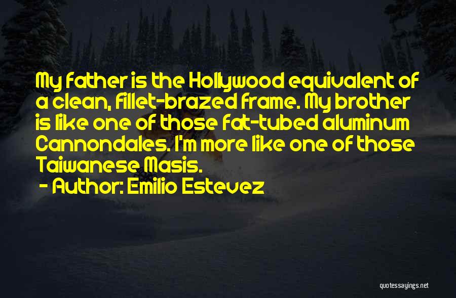 Emilio Estevez Quotes 1070922