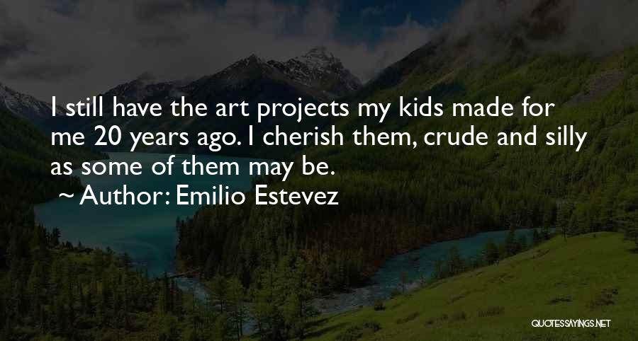 Emilio Estevez Quotes 2100157