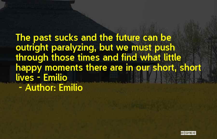 Emilio Quotes 920271