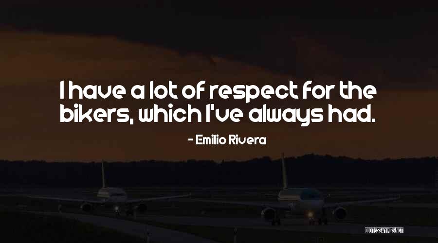 Emilio Rivera Quotes 130015