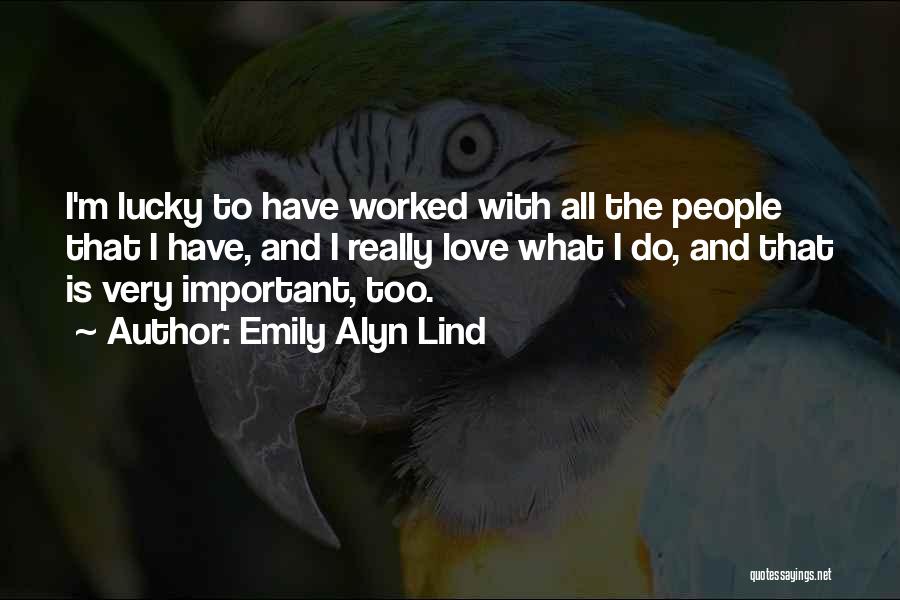 Emily Alyn Lind Quotes 871148