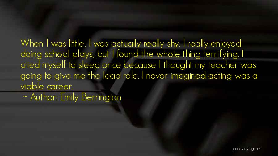 Emily Berrington Quotes 839249