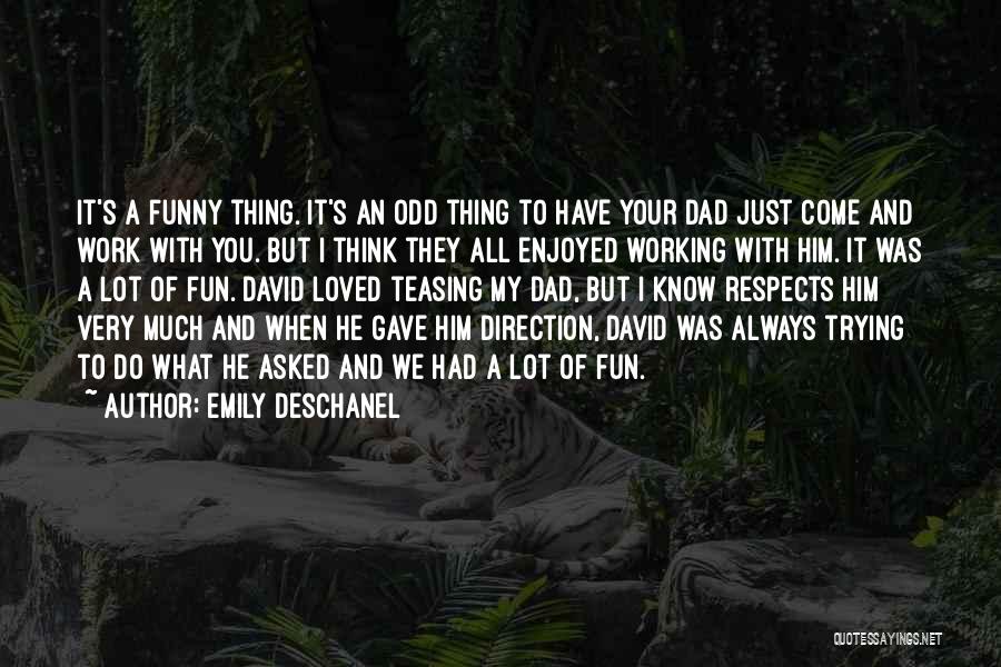 Emily Deschanel Quotes 1454077