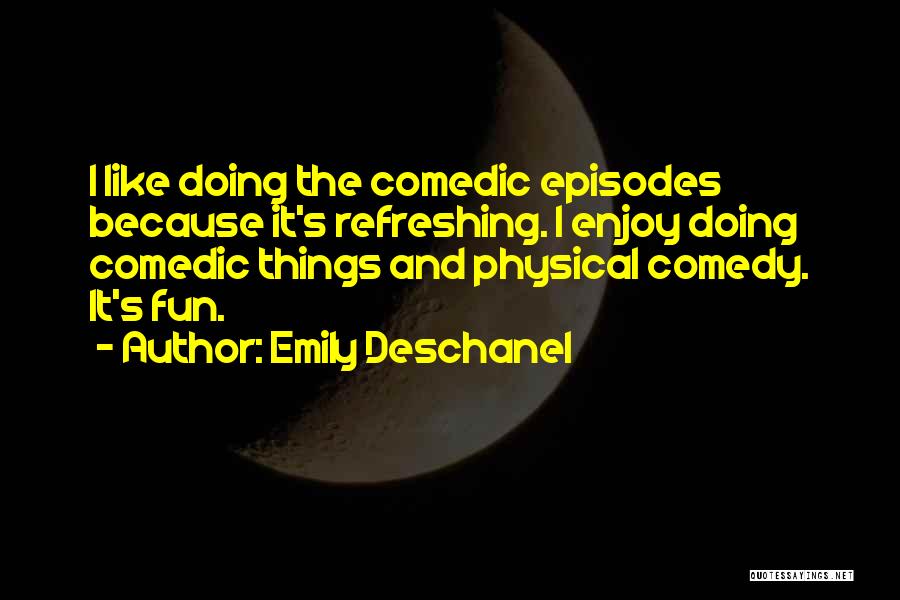 Emily Deschanel Quotes 924458