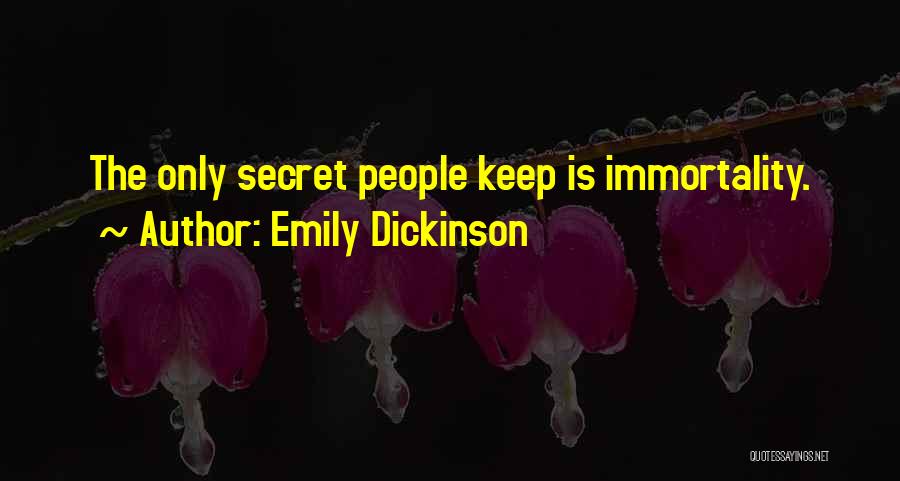 Emily Dickinson Immortality Quotes By Emily Dickinson