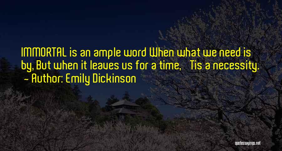 Emily Dickinson Immortality Quotes By Emily Dickinson