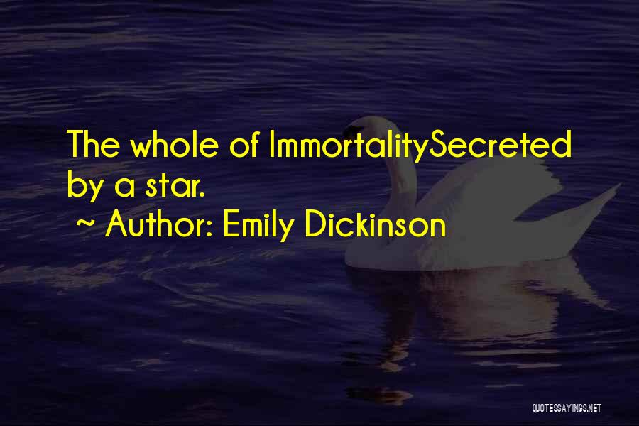 Emily Dickinson Immortality Quotes By Emily Dickinson