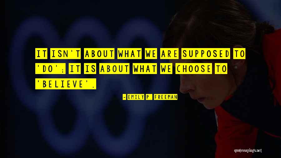 Emily Freeman Quotes By Emily P. Freeman Emily Freeman Quotes By Emily P. Freeman