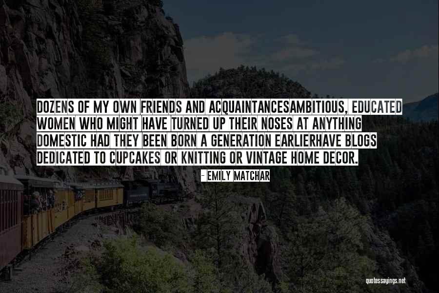 Emily From Friends Quotes By Emily Matchar Emily From Friends Quotes By Emily Matchar