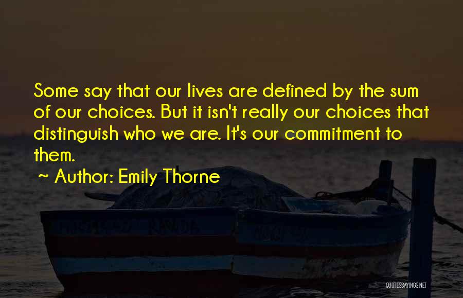 Emily From Revenge Quotes By Emily Thorne