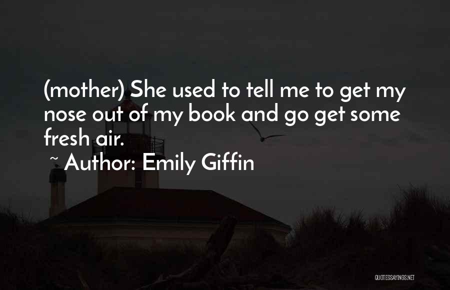 Emily Giffin Quotes 911766