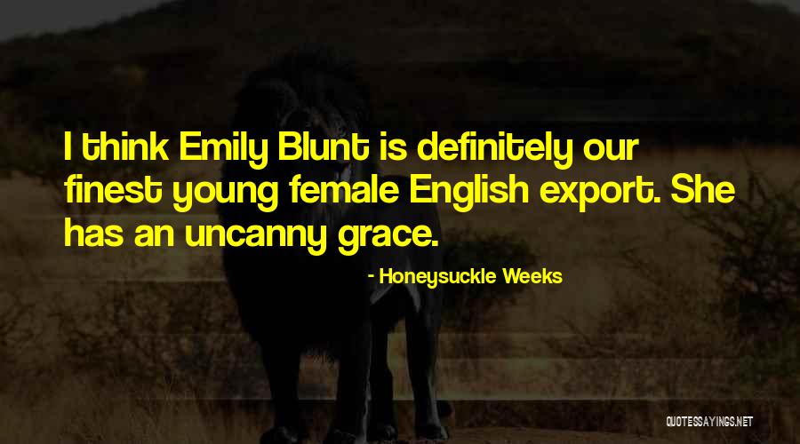 Emily Grace Quotes By Honeysuckle Weeks Emily Grace Quotes By Honeysuckle Weeks