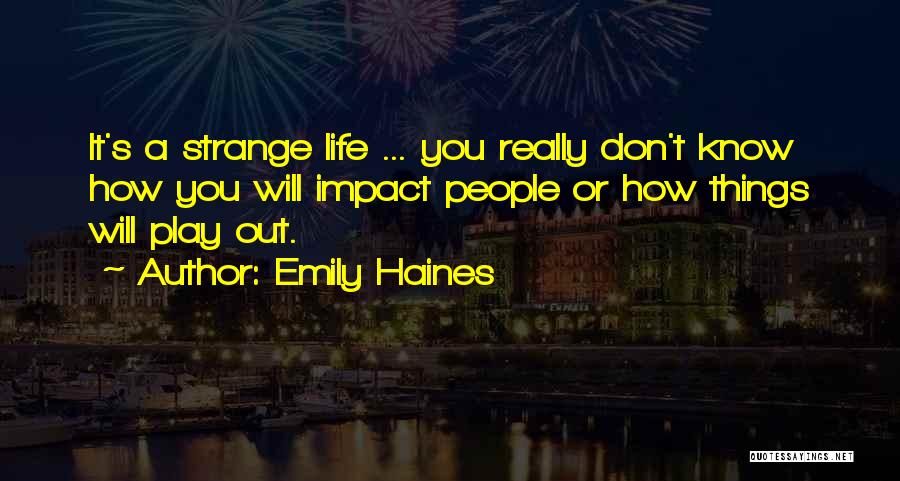 Emily Haines Quotes 2260942