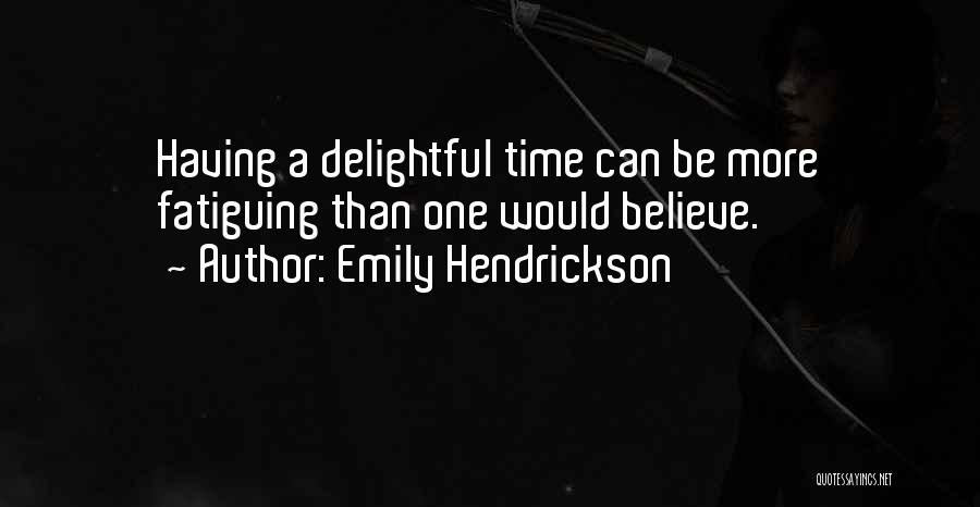 Emily Hendrickson Quotes 1020748