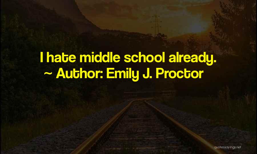 Emily J. Proctor Quotes 1118879