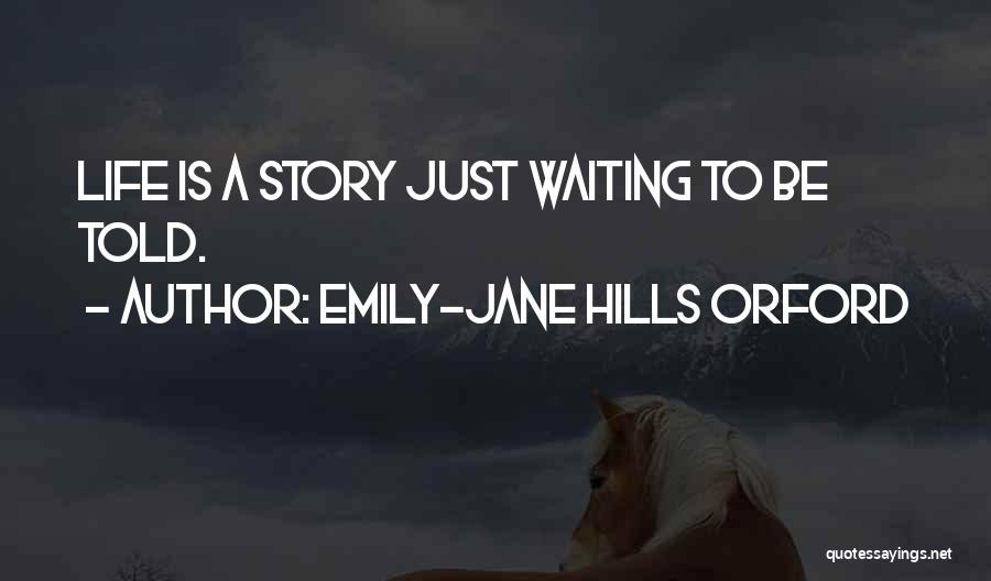 Emily-Jane Hills Orford Quotes 2224971