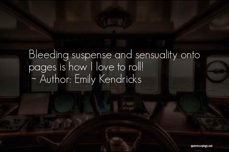 Emily Kendricks Quotes 1243455