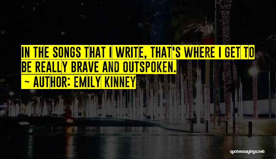 Emily Kinney Song Quotes By Emily Kinney