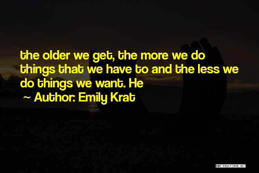 Emily Krat Quotes 2098362
