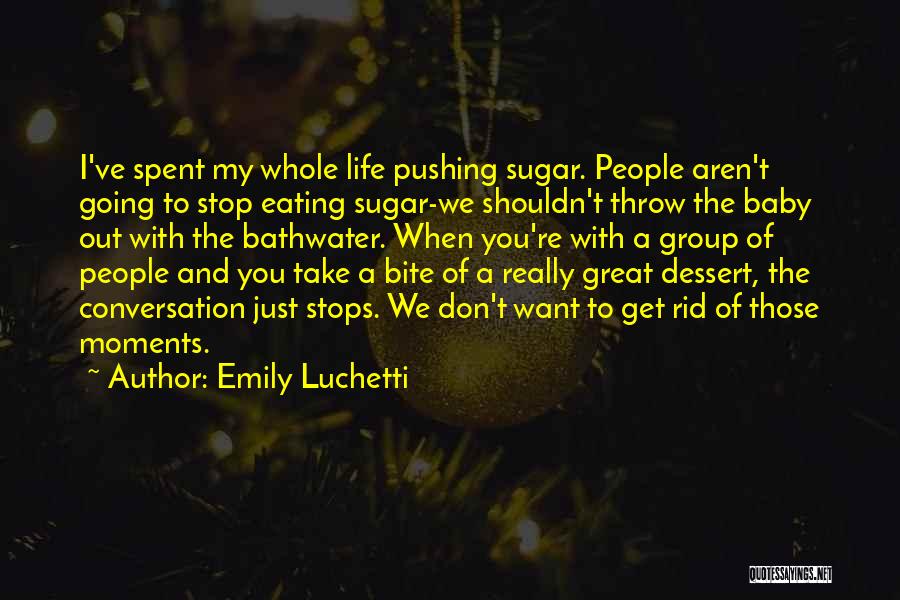 Emily Luchetti Quotes 1962733