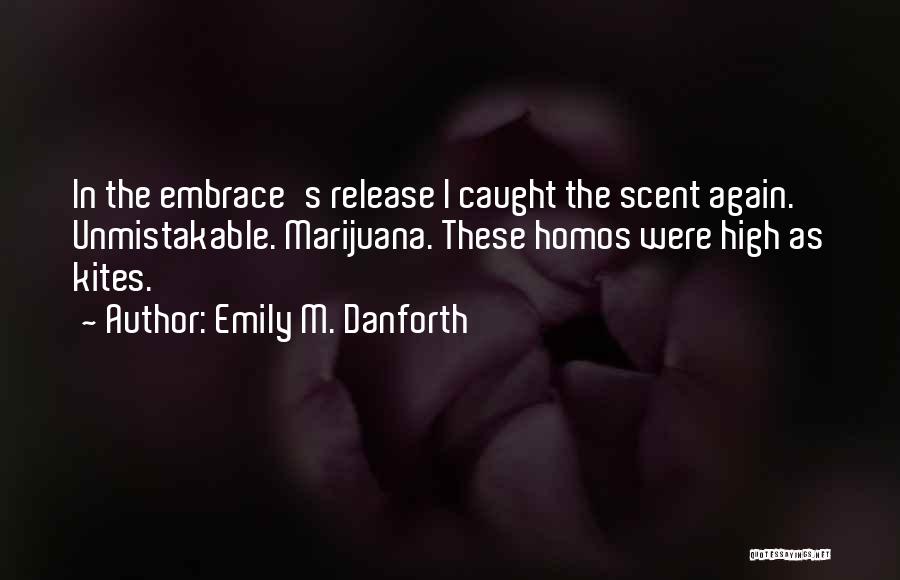 Emily M. Danforth Quotes 108963