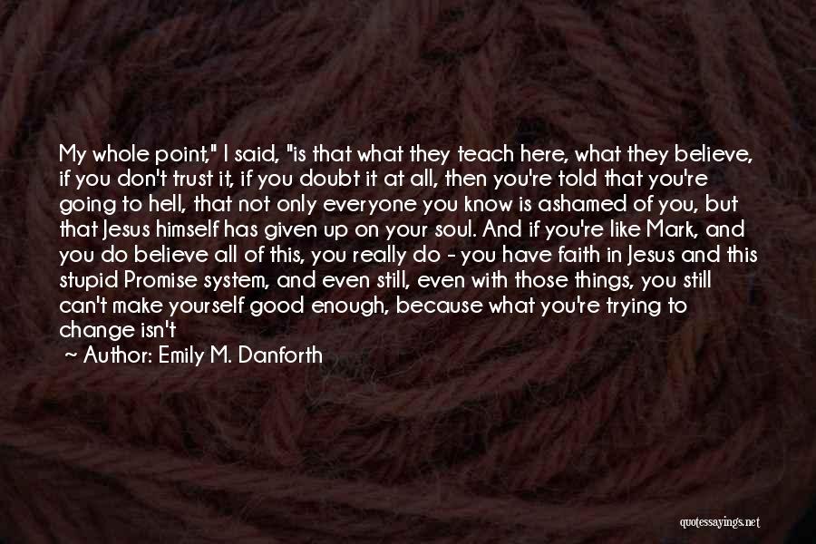 Emily M. Danforth Quotes 1892081
