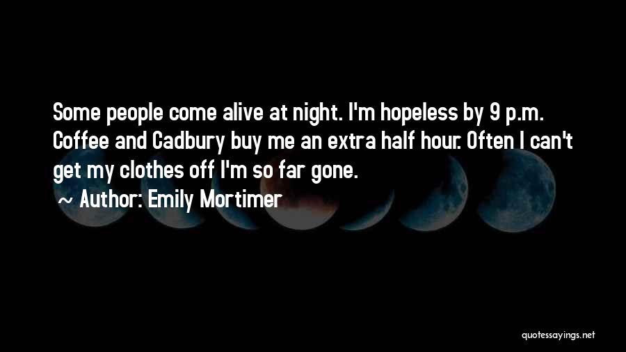 Emily Mortimer Quotes 2159412