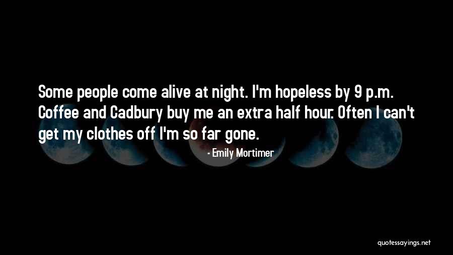 Emily Mortimer Quotes 2159412 Emily Mortimer Quotes 2159412