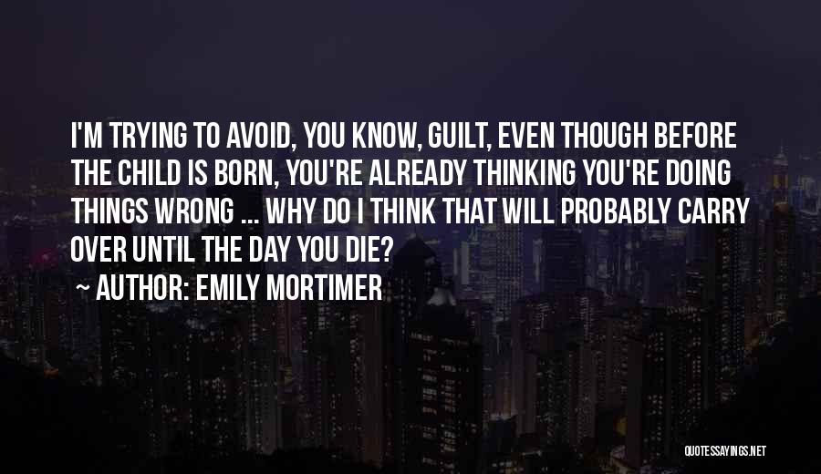 Emily Mortimer Quotes 539794