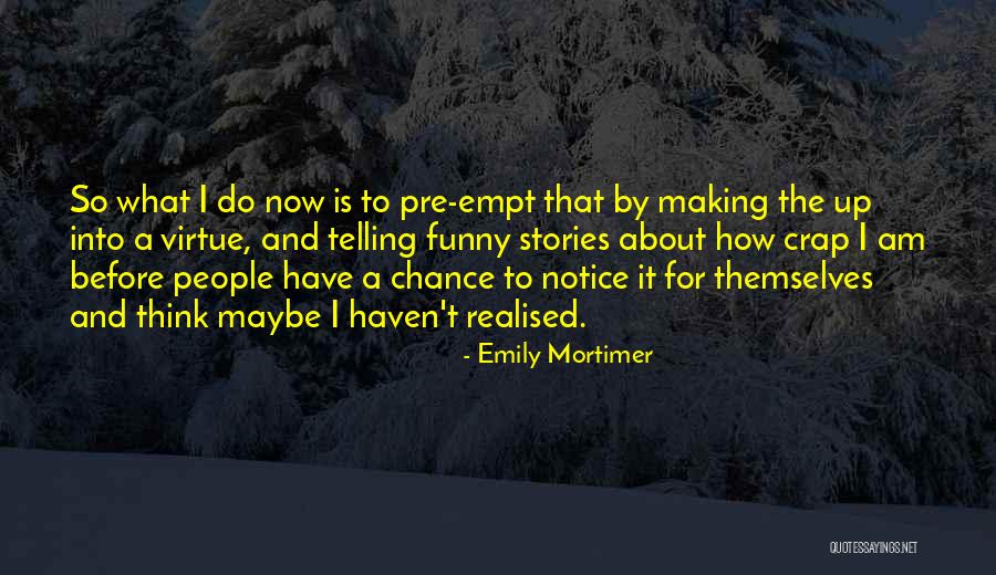 Emily Mortimer Quotes 946681 Emily Mortimer Quotes 946681