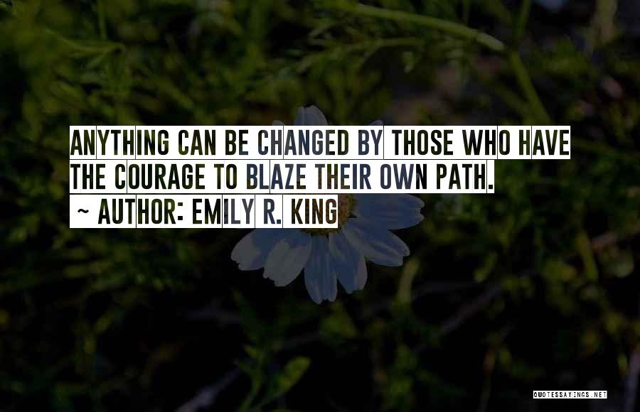 Emily R. King Quotes 1138223