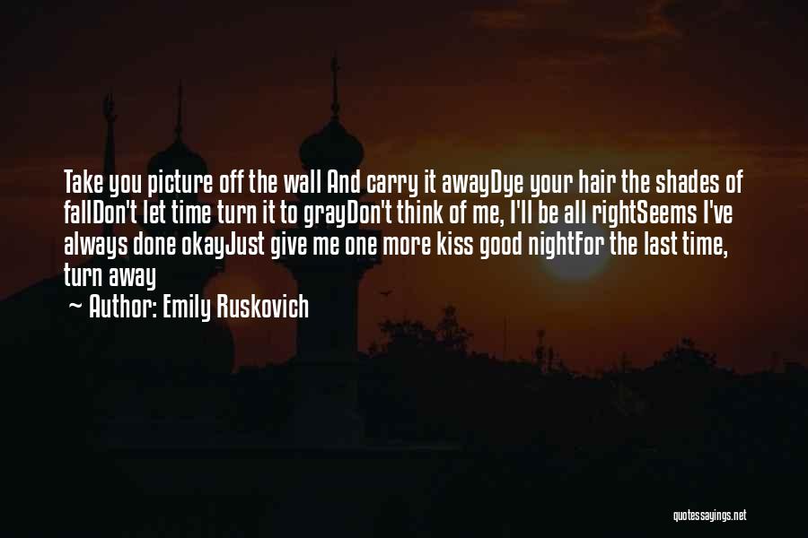 Emily Ruskovich Quotes 1726319