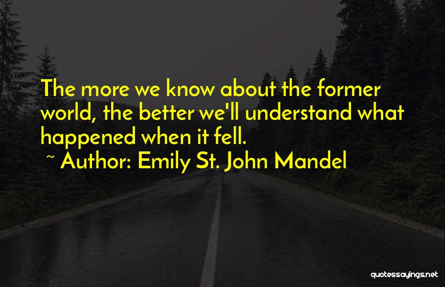 Emily St. John Mandel Quotes 1308265