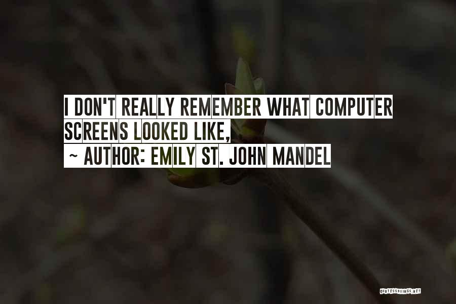 Emily St. John Mandel Quotes 1747454