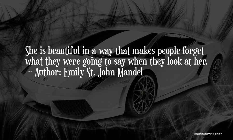 Emily St. John Mandel Quotes 2163158