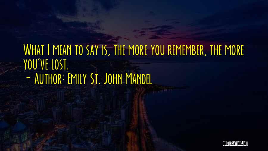 Emily St. John Mandel Quotes 645323