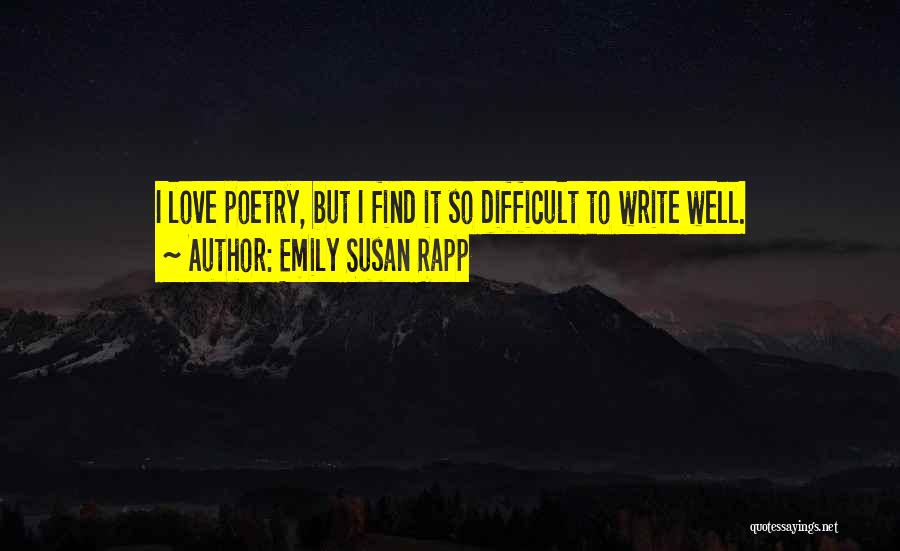 Emily Susan Rapp Quotes 129223