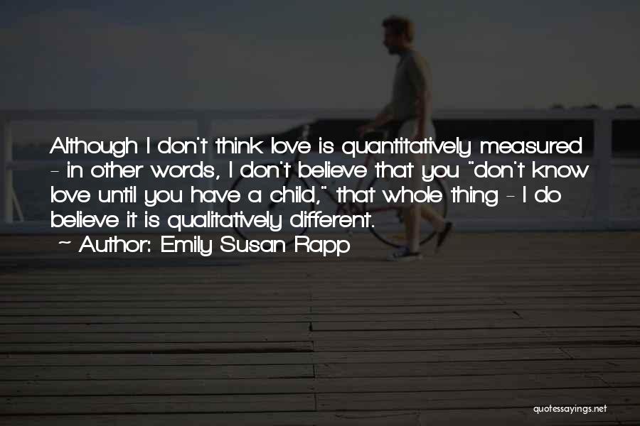 Emily Susan Rapp Quotes 1769406