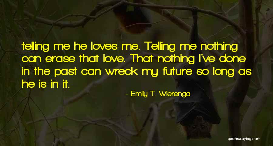 Emily T. Wierenga Quotes 313543