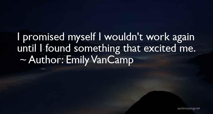 Emily VanCamp Quotes 786604