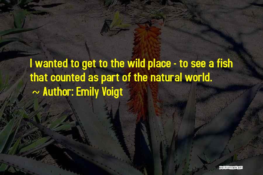 Emily Voigt Quotes 993642