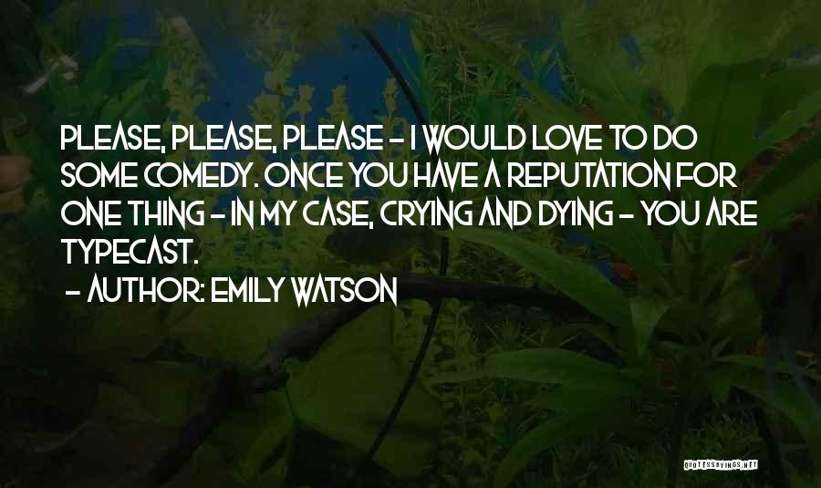 Emily Watson Quotes 1824733