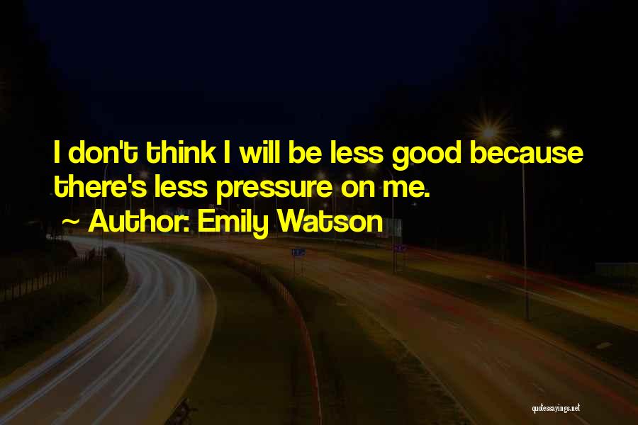 Emily Watson Quotes 310774